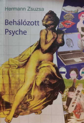 Hermann Zsuzsa - Behlzott Psyche