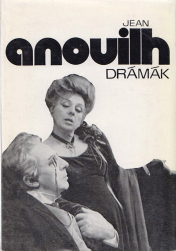 Jean Anouilh - Jean Anouilh drámák