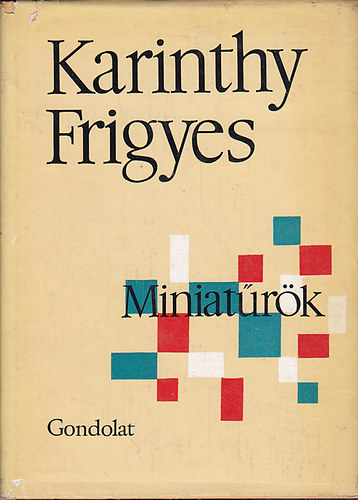 Karinthy Frigyes - Miniatrk