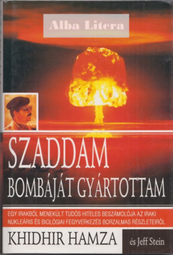 Hamza, Khidhir-Stein, Jeff - Szaddam bombjt gyrtottam