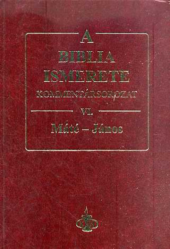 Walvoord-Zuck - A Biblia ismerete - Kommentársorozat VI. (Máté - János)