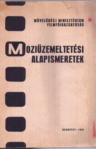 Szakm�ry L�szl� (szerk.) - Mozi�zemeltet�si alapismeretek
