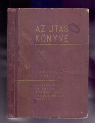 Kaffka K�roly (szerk.) - Az utas k�nyve 1940 III. kiad�s kieg�sz�t� r�sz - Keletmagyarorsz�g, �szakerd�ly