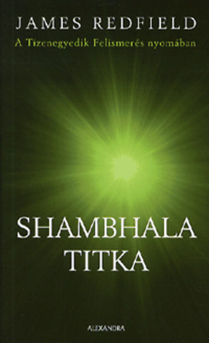 James Redfield - Shambhala titka - A Tizenegyedik Felismers nyomban