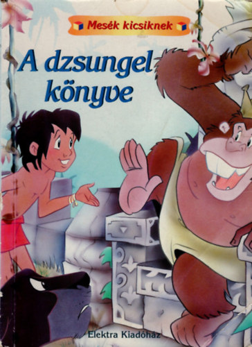 Elektra Kiad - A dzsungel knyve- mesk kicsiknek