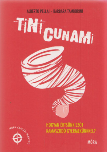 Alberto Pellai, Barbara Tamborini - Tini Cunami