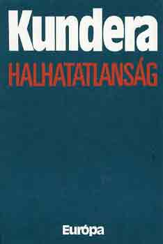 Milan Kundera - Halhatatlansg
