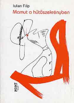 Iulian Filip - Mamut a hűtőszekrényben