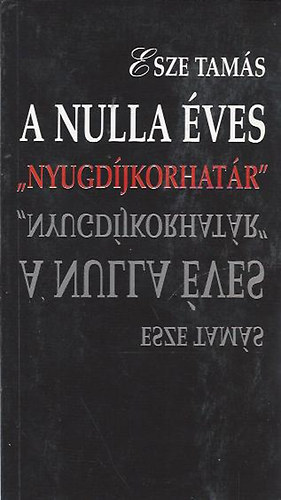 Esze Tamás - A nulla éves "nyugdíjkorhatár"