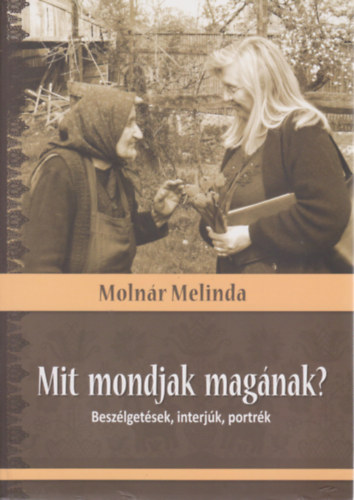 Molnr Melinda - Mit mondjak magnak?