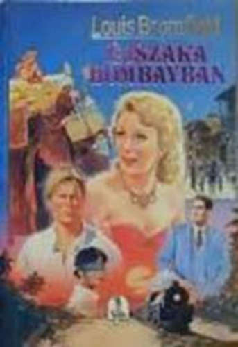 Louis Bromfield - �jszaka Bombayben