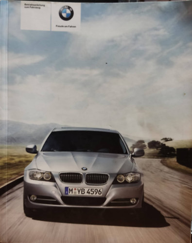 Bayerische Motoren Werke - Betriebsanleitung zum Fahrzeug BMW: 316i, 318i, 320i, 323i, 325i...