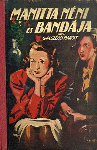 Gálszécsi Margit - Manitta néni és bandája