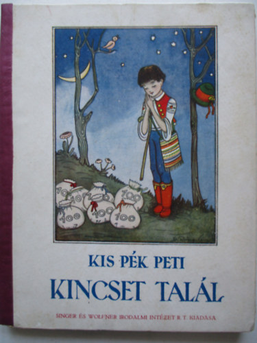 Babay József - Kis Pék Peti kincset talál (Rónay Emy rajzaival)