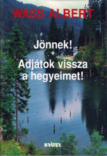 Wass Albert - Jönnek! - Adjátok vissza a hegyeimet!