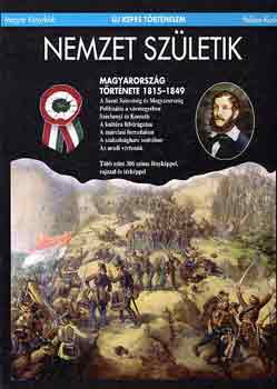 Zvodszky Gza - Nemzet szletik - Magyarorszg trtnete 1815-1849