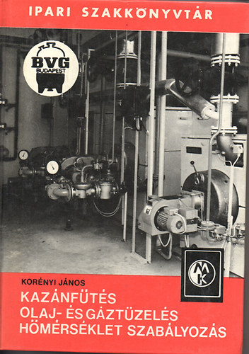 Kor�nyi J�nos - Kaz�nf�t�s-Olaj �s g�zt�zel�s-H�m�rs�kleti szab�lyoz�s