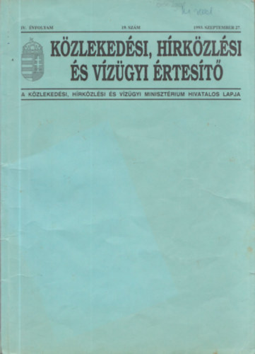 Dr. Valnicsek Gyula - K�zleked�si, h�rk�zl�si �s v�z�gyi �rtes�t� IV. �vfolyam, 19. sz�m - 1993. szeptember 27.