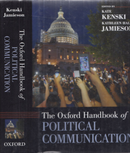 Kate Kenski, Kathleen Hall Jamieson - The Oxford Handbook of Political Communication