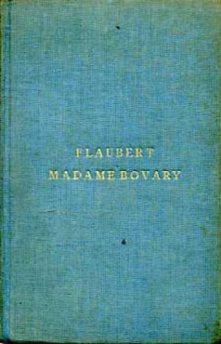 Gustave Flaubert - Madame Bovary-Vidéki erkölcsök