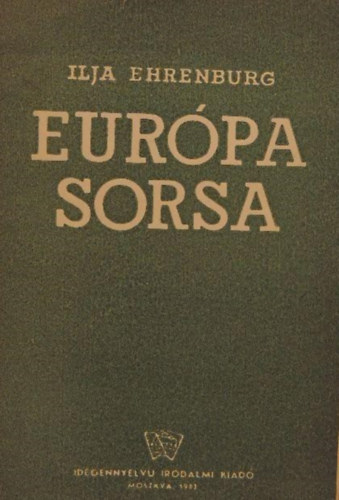 Ilja Ehrenburg - Európa sorsa