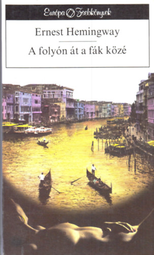 Ernest Hemingway - A folyn t, a fk kz