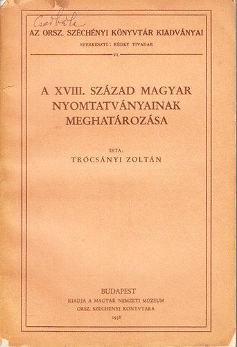 Trócsányi Zoltán - A XVIII. század magyar nyomtatványainak meghatározása
