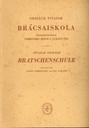Tivadar Orsz�gh - Br�csaiskola