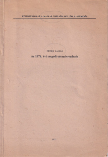 Péter László - Az 1974. évi szegedi utcarendezés