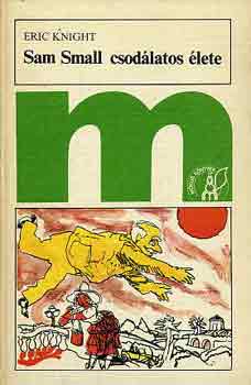 Eric Knight - Sam Small csodálatos élete
