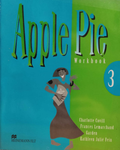 Charlotte Covill, Frances Lemarchand, Kathleen Juli Fein - Apple Pie Workbook 3