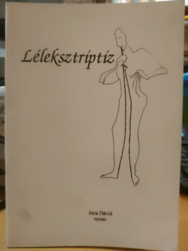 Jóna Dávid - Jóna Dávid versei - Léleksztríptíz
