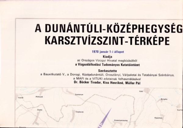 A Dunntli-kzphegysg karsztvzszint-trkpe (1970-es llapot) (2 db trkpszelvny szolglati hasznlatra)