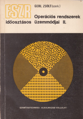 Gerl Zsolt (szerk.) - Operációs rendszerek időosztásos üzemmódjai II. (ESZR)