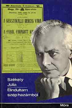 Szkely Jlia - Elindultam szp hazmbl (Bartk Bla lete)