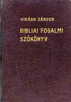 Vir�gh S�ndor - Bibliai fogalmi sz�k�nyv