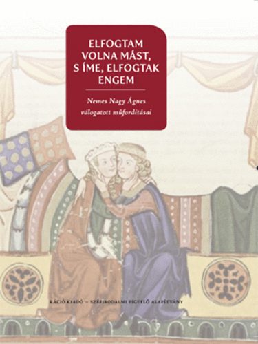 Buda Attila (szerk.) - Elfogtam volna mást, s íme, elfogtak engem