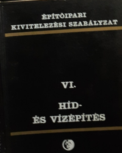 H�d �s v�z�p�t�s (�p�t�ipari kivitelez�si szab�lyzat VI.)