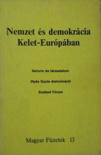 P�rizs Magyar F�zetek - Nemzet �s demokr�cia Kelet-Eur�p�ban (MF 13)