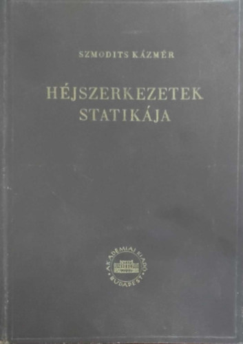 Szmodits Kzmr - Hjszerkezetek statikja