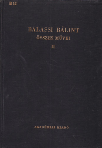 Stoll B�la (szerk.) - Balassi B�lint �sszes m�vei II.