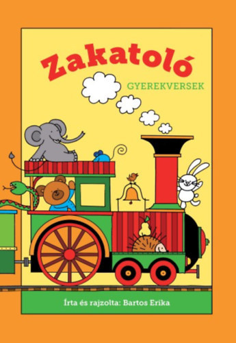 Bartos Erika - Zakatoló (gyerekversek) + Zsákbamacska (versek óvodásoknak)