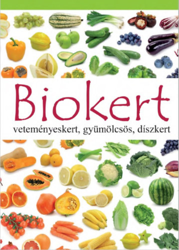 Nincs feltüntetve - Biokert - veteményeskert, gyümölcsös, díszkert