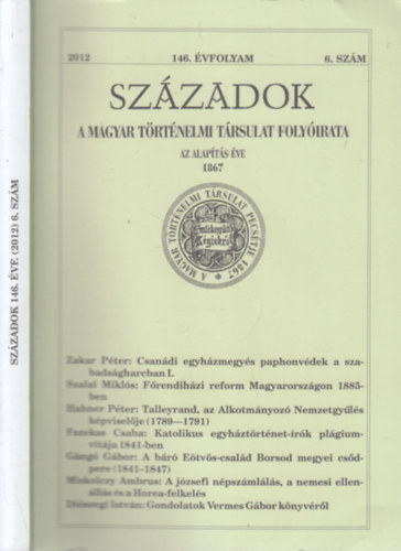 Sz�zadok 2012/6. (146. �vfolyam)- A Magyar T�rt�nelmi T�rsulat foly�irata