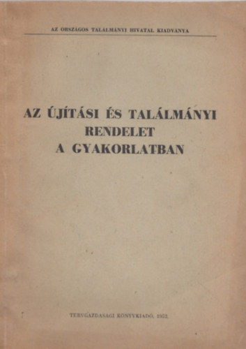 Dr. Krasznay Mih�ly, B�rk�ny J�zsef - Az �j�t�si �s tal�lm�nyi rendelet a gyakorlatban