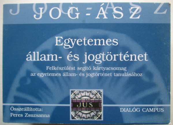 Egyetemes Állam- és Jogtörténet -JOG-ÁSZ kártyák