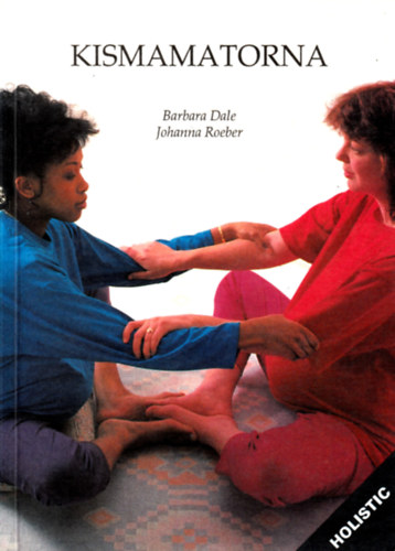 Dale, B.-Roeber, J. - Kismamatorna