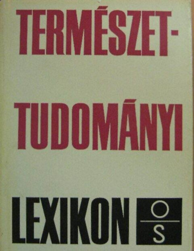 Erdey-Grz Tibor (szerk.) - Termszettudomnyi lexikon 5. O-S