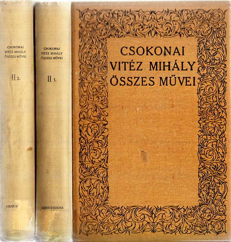 Csokonai Vit�z Mih�ly, B�lint Lajos (szerk.) - Csokonai Vit�z Mih�ly �sszes m�vei II./1.