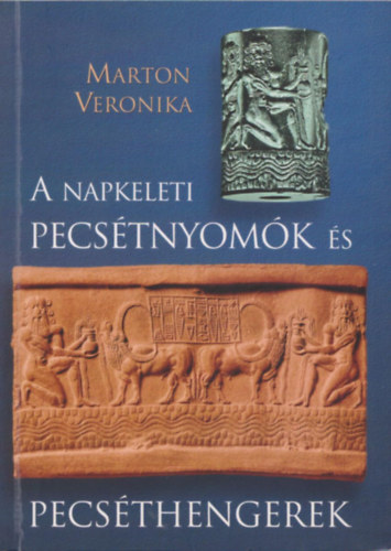 Marton Veronika - A napkeleti pecstnyomk s pecsthengerek